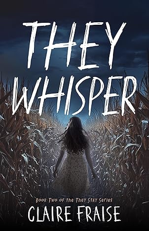 They Whisper (They Stay Series, #2)