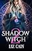 Shadow Witch: Voices of the...