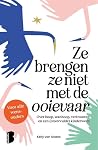 Ze brengen ze nie...