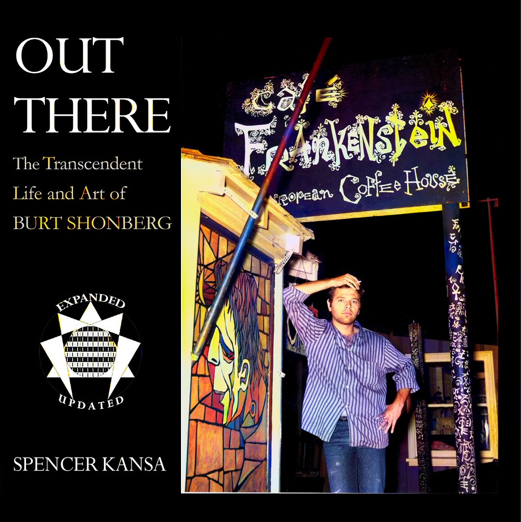 Out There: The Transcendent Life and Art of Burt Shonberg
