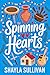 Spinning Hearts by Shayla Sullivan