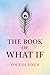 THE BOOK OF WHAT IF.: A JOU...