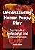 Understanding Human Puppy Play: For Families, Professionals and Curious Humans