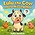 Lulu the Cow and the Missin...