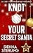 Knot Your Secret Santa: A C...