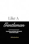 Like A Gentleman:...