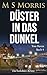 Düster in das Dunkel: Ein Y...