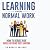 Learning from Normal Work: ...