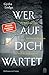 Wer auf dich wartet (Detect...