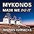 Mykonos Made Me Do It by Dimitris Margetas