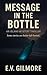 MESSAGE IN THE BOTTLE by E.V. Gilmore MESSAGE IN THE BOTTLE by E.V. Gilmore