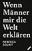 Wenn Männer mir die Welt erklären: Erweiterte Neuausgabe mit 2 neuen und bislang unveröffentlichten Essays (German Edition)