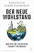 Der neue Wohlstand: Was wir...