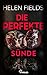 Die perfekte Sünde (Luc Callanach und Ava Turner 4) by Helen Fields