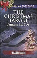 The Christmas Target: A Christian Romantic Suspense Novel (Mission: Rescue Book 6)