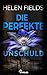 Die perfekte Unschuld (Luc Callanach und Ava Turner 2) by Helen Fields
