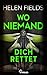 Wo niemand dich rettet (Luc Callanach und Ava Turner 5) by Helen Fields