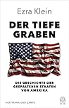 Der tiefe Graben: Die Geschichte der gespaltenen Staaten von Amerika (German Edition) Der tiefe Graben: Die Geschichte der gespaltenen Staaten von Amerika (German Edition)