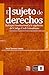 El sujeto de derechos. Enfoque constitucional a la regulación... by Rocío Serrano