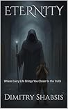 ETERNITY: Where Every Life Brings You Closer to the Truth