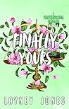Finally Yours (Fraternizing Omegas #3)
