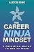The Career Ninja Mindset®: ...