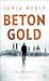 Betongold: Kriminalroman