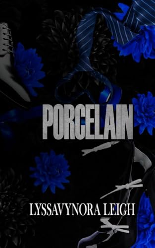 PORCELAIN (THE DELIRIA SERIES)