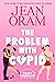 The Problem with Cupid by Jean Oram