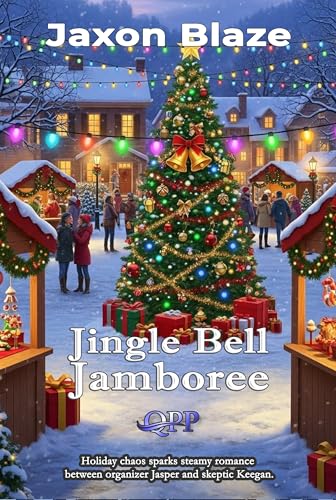 Jingle Bell Jamboree: A Festive Gay Romance: Enemies to Lovers in a Small-Town Holiday Jamboree Filled with Passion and Cheer (Jaxon Blaze's Winter Flames: A MM Holiday Romance Series)