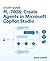 STUDY GUIDE for PL-7008: Create Agents in Microsoft Copilot Studio: Master Microsoft Copilot Studio, Power Virtual Agents, and Generative AI to Build Intelligent, Low-Code Conversational Agents