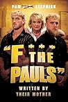"F*** the Pauls":...