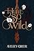 A Hunt So Wild: Book Two of...