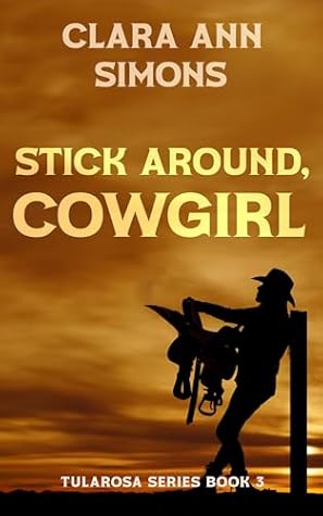 Stick Around, Cowgirl: A Sapphic Western Romance (Tularosa Book 3)