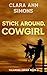 Stick Around, Cowgirl: A Sa...