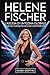 Helene Fischer: L'ascesa di...