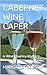 CABERNET WINE CAPER: A Napa...
