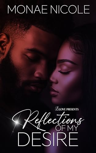 Reflections of My Desire (Kindle Edition)
