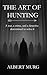 THE ART OF HUNTING by albert Murg