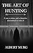 PRUEBA: THE ART OF HUNTING:...
