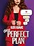 Perfect Plan (Revised Editi...