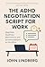 The ADHD Negotiation Script...