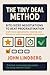 The Tiny Deal Method: Bite-Sized Negotiations to Beat Procrastination: Craft micro-agreements, rewards, and friction to build unstoppable momentum (The Practical ADHD Toolkit)
