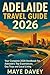 Adelaide Travel Guide 2026:...