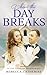 When the Day Breaks: A Small Town Historical Romance (Clayborn Hearts)