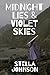 Midnight Lies & Violet Skies by Stella Johnson