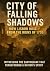 City of Falling Shadows: Ho...