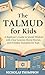 The Talmud for kids: A Begi...