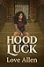 Hood Luck