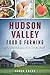 Hudson Valley Food Farming:...